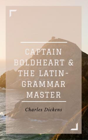 Cover of the book Captain Boldheart and the Latin-Grammar Master (Annotated & Illustrated) by Jules Verne