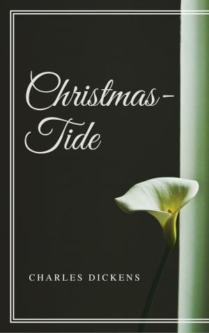Book cover of Christmas-Tide (Annotated & Illustrated)