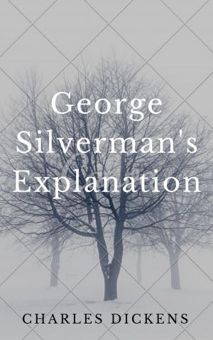 Cover of the book George Silverman's Explanation (Annotated & Illustrated) by Émile Zola