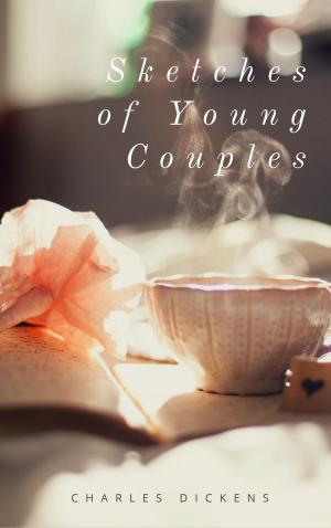 Cover of Sketches of Young Couples (Annotated & Illustrated)