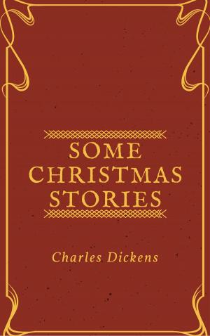 Cover of the book Some Christmas Stories (Annotated) by Robert W. Chambers