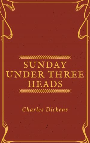 Cover of the book Sunday Under Three Heads (Annotated) by George Bernard Shaw