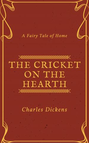 Cover of the book The Cricket on the Hearth (Annotated & Illustrated) by William Shakespeare