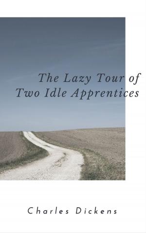 Cover of the book The Lazy Tour of Two Idle Apprentices (Annotated) by Fyodor Dostoyevsky