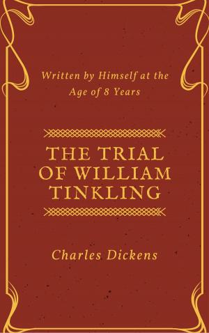 Cover of the book The Trial of William Tinkling (Annotated & Illustrated) by Anonymous