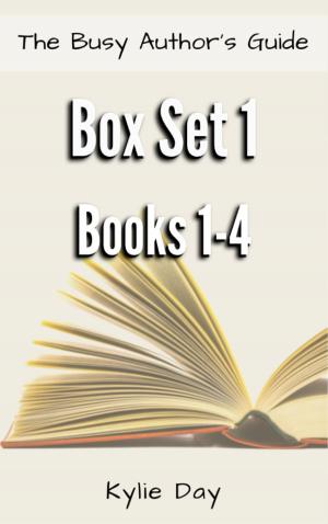 Book cover of The Busy Author’s Guide Box Set 1: Books 1-4