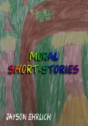 Cover of the book Moral Short-Stories by Norman Kaine