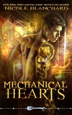 Cover of the book Mechanical Hearts by Nicole Blanchard