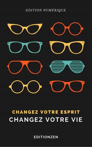 Cover of the book Changez Votre Esprit Changez Votre Vie by Margaret Shepherd