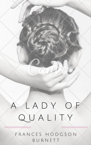 Cover of the book A Lady of Quality (Annotated) by L. Frank Baum