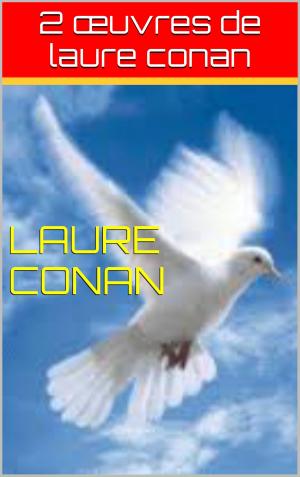 Cover of the book 2 œuvres de laure conan by JACQUES  BOULENGER