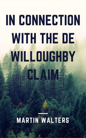 Cover of the book In Connection with the De Willoughby Claim (Annotated) by Robert W. Chambers