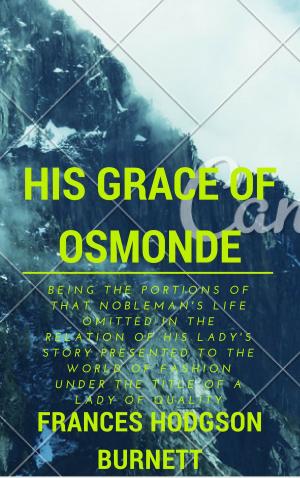 bigCover of the book His Grace of Osmonde (Annotated) by 