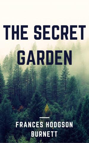 bigCover of the book The Secret Garden (Annotated & Illustrated) by 