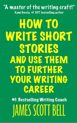 Cover of How to Write Short Stories And Use Them to Further Your Writing Career