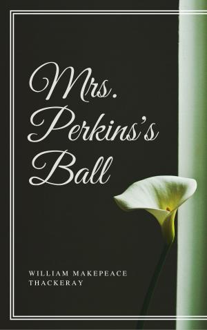 Cover of the book Mrs. Perkins's Ball (Annotated) by H. C. Andersen