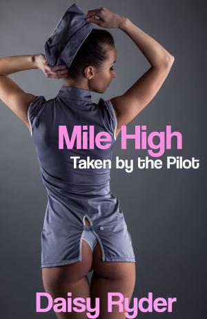 Cover of the book Mile High: Taken by the Pilot by Leah Sharelle