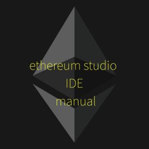Cover of the book Ethereum Studio IDE Manual by C.J. Andersen