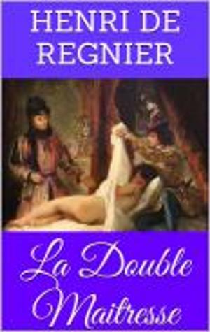 Book cover of La Double Maitresse