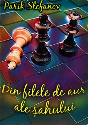 Cover of the book Din Filele de Aur ale Șahului by Jonathan Hop