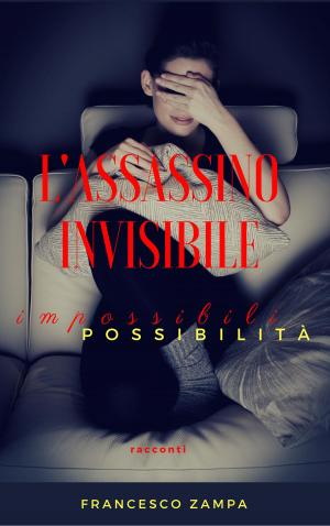 Cover of the book L'assassino invisibile e altri racconti by Kathy Shuker