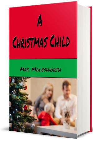 bigCover of the book A Christmas Child (Illustrated) by 