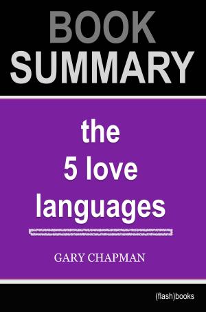 Book cover of Book Summary: The 5 Love Languages by Gary Chapman