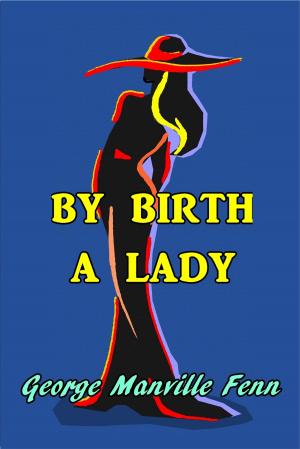 Cover of the book By Birth a Lady by Clarence Young