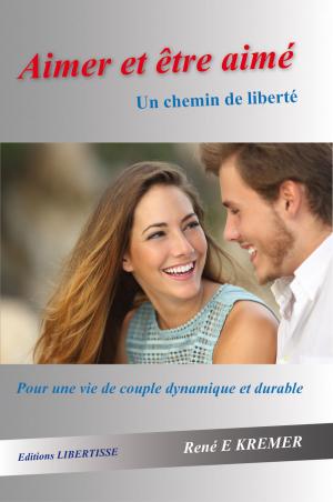 Cover of Aimer et être aimé - Un chemin de liberté