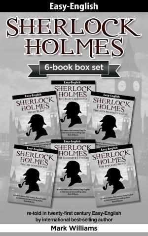 Cover of the book Sherlock Holmes re-told in twenty-first century Easy-English 6-in-1 box set by Mademoiselle Mars, Roger de Beauvoir