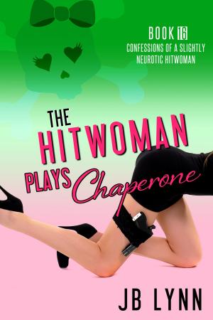 Book cover of The Hitwoman Plays Chaperone