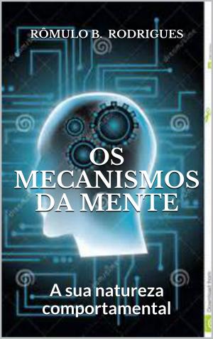 Cover of the book OS MECANISMOS DA MENTE by Organizador: ZÉlio Cabral
