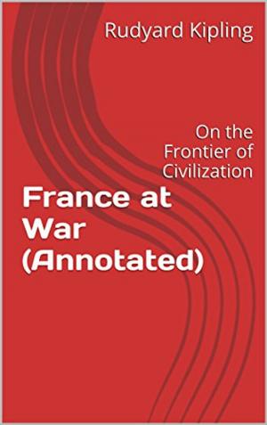 Cover of the book France at War (Annotated) by Sir Walter Scott