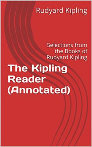 Cover of the book The Kipling Reader (Annotated) by E. Phillips Oppenheim