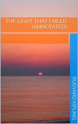 Cover of the book The Light That Failed (Annotated) by Dante Alighieri