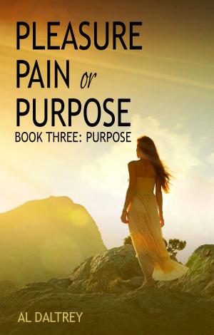 Book cover of Pleasure Pain or Purpose