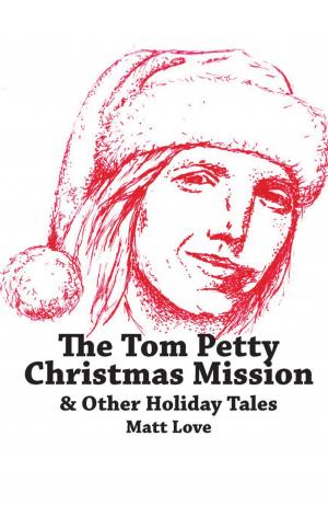 Cover of the book The Tom Petty Christmas Mission & Other Holiday Tales by Marion Lennox