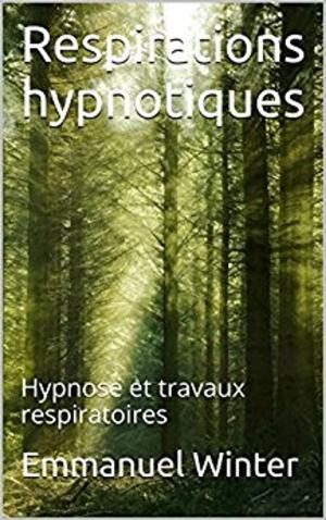 Cover of the book Respirations hypnotiques by Emmanuel Winter