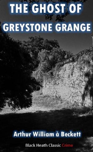Cover of the book The Ghost of Greystone Grange by Edgar Jepson