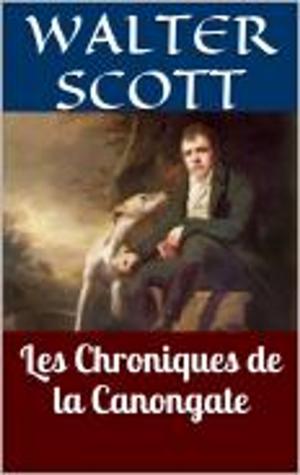 Cover of the book Les Chroniques de la Canongate by Philippe Tamizey de Larroque