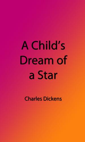 bigCover of the book A Child's Dream of a Star (Illustrated Edition) by 