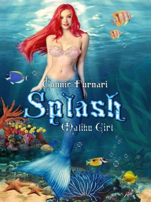 Cover of the book Splash Malibu Girl by Connie Furnari