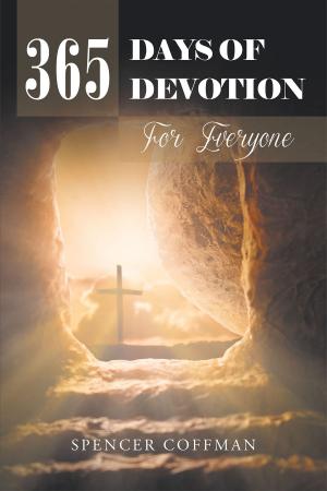 Cover of the book 365 Days of Devotion For Everyone by Dr. Jacques Anthony Hughes Sr.