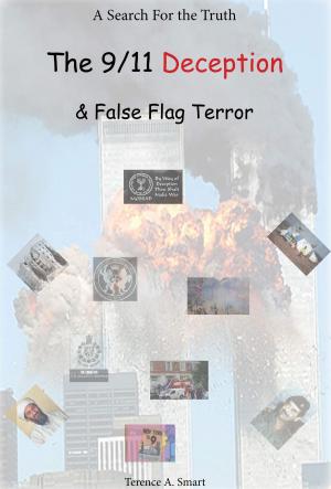 Cover of the book The 9/11 Deception & False Flag Terror by Kimberly Faye