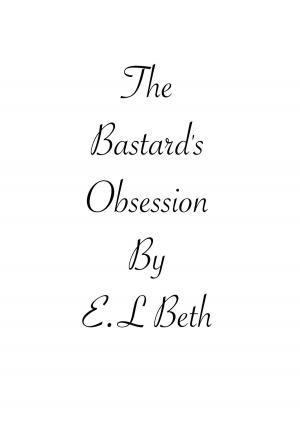 Cover of the book The Bastard's Obsession by Carly Blossom
