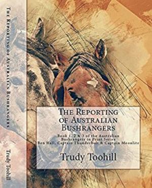 Cover of the book The Reporting of Australian Bushrangers by P. J. Coltyn