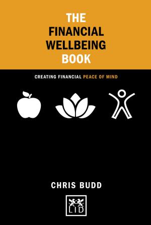 Book cover of The Financial Wellbeing Book: Creating Financial Peace of Mind