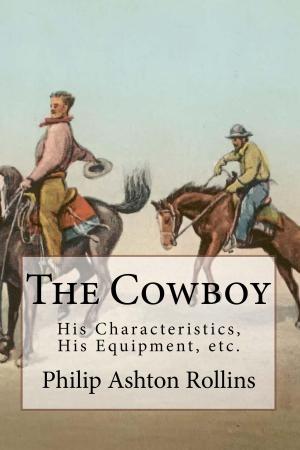 Cover of the book The Cowboy (Illustrated Edition) by Charles Dickens and others, Asa Don Dickinson and Ada M. Skinner, Editors