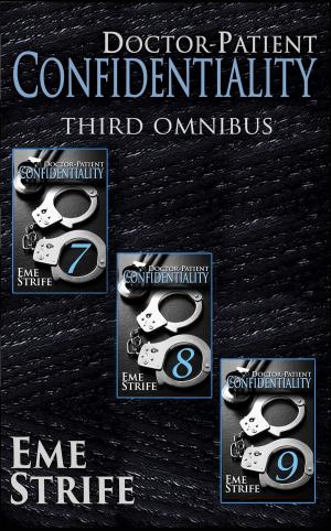 Cover of the book Doctor-Patient Confidentiality: THIRD OMNIBUS (Volumes Seven, Eight, and Nine) (Confidential #1) by mario marzano