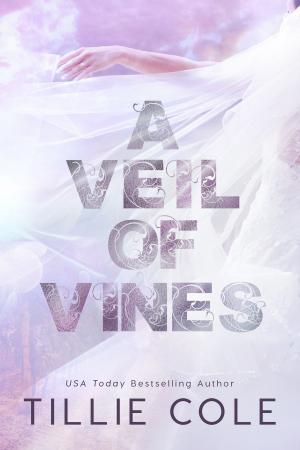 Cover of the book A Veil of Vines by Tillie Cole